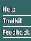 Help, Toolkit, Feedback